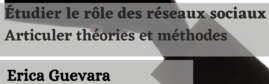Atelier de recherche Erica Guevara -2022